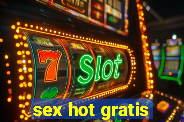 sex hot gratis